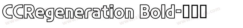 CCRegeneration Bold字体转换 CCRegeneration Bold字体转换